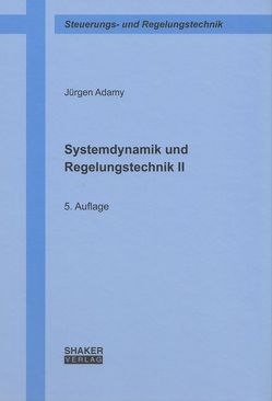 Systemdynamik und Regelungstechnik II von Adamy,  Jürgen