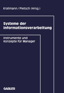 Systeme der Informationsverarbeitung von Krallmann,  Hermann, Pietsch,  Thomas