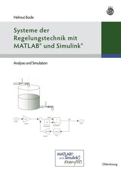 Systeme der Regelungstechnik mit MATLAB und Simulink von Bode,  Helmut