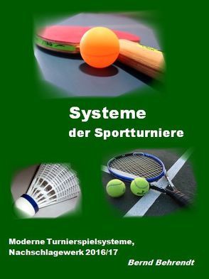 Systeme der Sportturniere von Bernd,  Behrendt