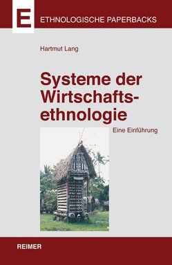 Systeme der Wirtschaftsethnologie von Lang,  Hartmut