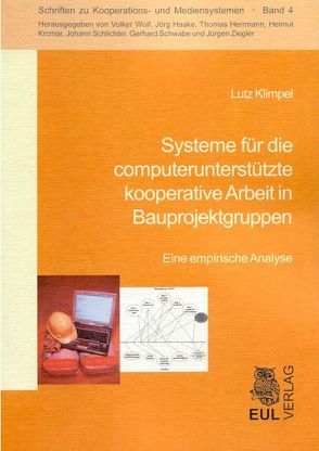 Systeme für die computerunterstützte kooperative Arbeit in Bauprojektgruppen von Klimpel,  Lutz