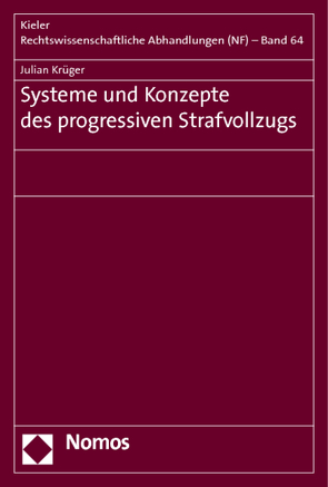 Systeme und Konzepte des progressiven Strafvollzugs von Krüger,  Julian