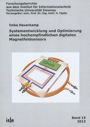 Systementwicklung und Optimierung eines hochempfindlichen digitalen Magnetfeldsensors von Haverkamp,  Imke