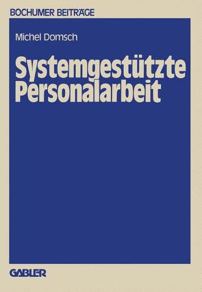 Systemgestützte Personalarbeit von Domsch,  Michel E.