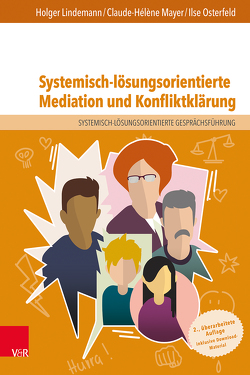 Systemisch-lösungsorientierte Mediation und Konfliktklärung von Lindemann,  Holger, Mayer,  Claude-Hélène, Osterfeld,  Ilse