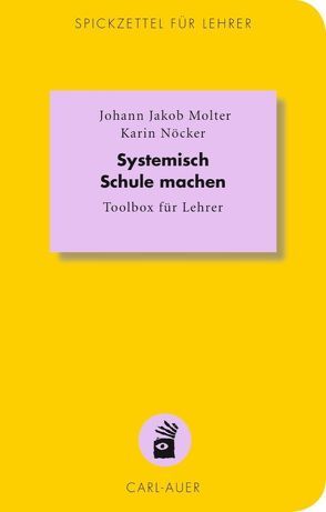 Systemisch Schule machen von Molter,  Johann Jakob, Nöcker,  Karin