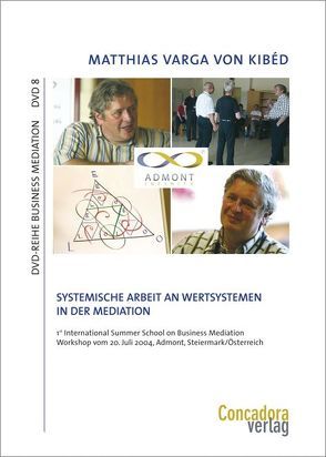 Systemische Arbeit an Wertsystemen in der Mediation von Varga von Kibéd,  Matthias