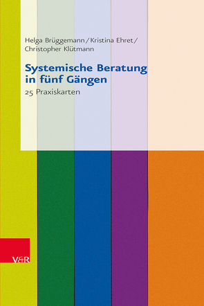 Systemische Beratung in fünf Gängen von Brüggemann,  Helga, Ehret,  Kristina, Klütmann,  Christopher, Molter,  Haja