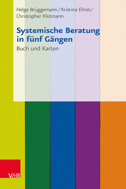 Systemische Beratung in fünf Gängen von Brüggemann,  Helga, Ehret,  Kristina, Klütmann,  Christopher, Molter,  Haja