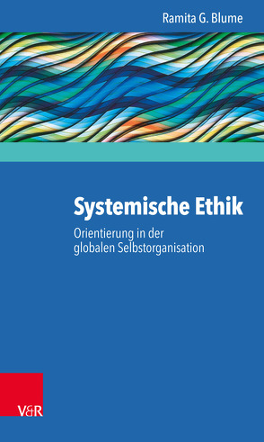 Systemische Ethik von Blume,  Ramita G., Grawe,  Brigitte