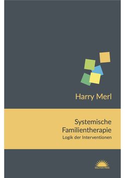 Systemische Familientherapie von Merl,  Univ. Doz. Dr. Harry
