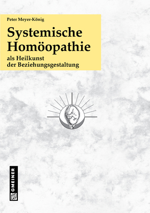 Systemische Homöopathie von Meyer-König,  Peter