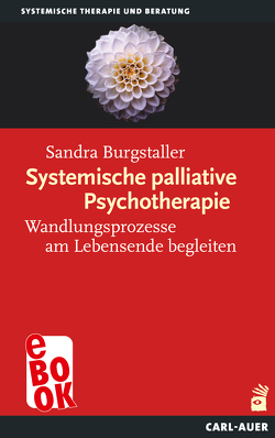 Systemische palliative Psychotherapie von Burgstaller,  Sandra