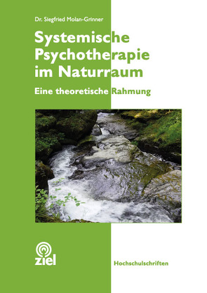 Systemische Psychotherapie im Naturraum von Molan-Grinner,  Siegfried