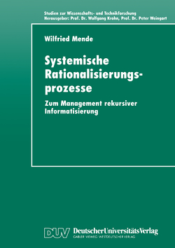 Systemische Rationalisierungsprozesse von Mende,  Wilfried