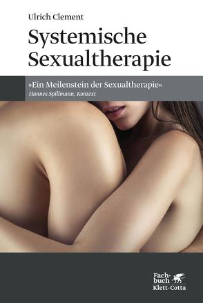 Systemische Sexualtherapie von Clement,  Ulrich