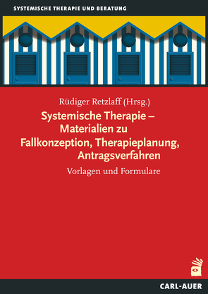 Systemische Therapie – Materialien zu Fallkonzeption, Therapieplanung, Antragsverfahren von Retzlaff,  Rüdiger