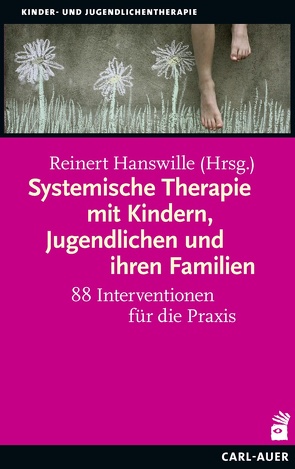 Systemische Therapie mit Kindern, Jugendlichen und ihren Familien von Hanswille,  Reinert