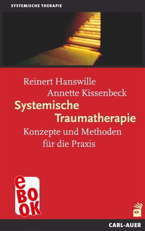 Systemische Traumatherapie von Hanswille,  Reinert, Kissenbeck,  Anette