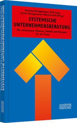 Systemische Unternehmensberatung von Keil,  Marion, Königswieser,  Roswita, Königswieser,  Ulrich, Lang,  Erik