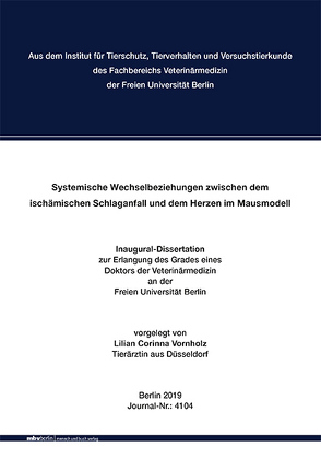 Systemische Wechselbeziehungen zwischen dem ischämischen Schlaganfall und dem Herzen im Mausmodell von Vornholz,  Lilian Corinna