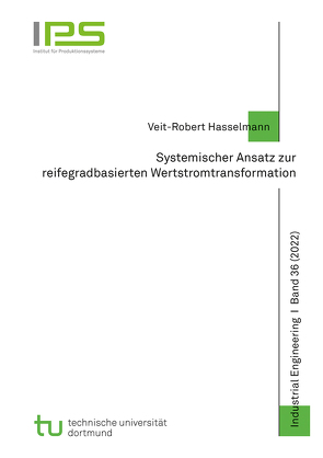 Systemischer Ansatz zur reifegradbasierten Wertstromtransformation von Hasselmann,  Veit-Robert
