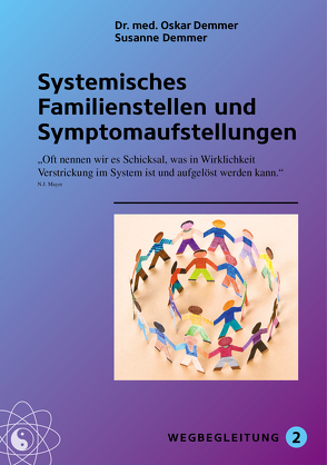Systemisches Familienstellen und Symptomaufstellungen von Demmer,  Oskar P., Demmer,  Susanne