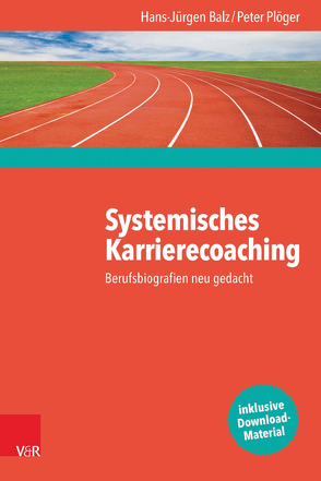 Systemisches Karrierecoaching von Balz,  Hans-Jürgen, Dierolf,  Kirsten, Plöger,  Peter