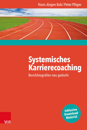 Systemisches Karrierecoaching von Balz,  Hans-Jürgen, Dierolf,  Kirsten, Hargens,  Jürgen, Plöger,  Peter