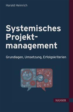 Systemisches Projektmanagement von Heinrich,  Harald