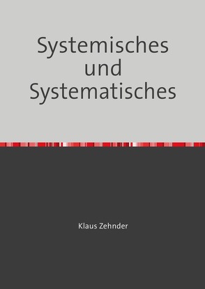 Systemisches und Systematisches von Zehnder,  Klaus