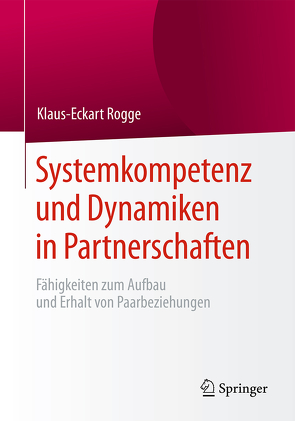 Systemkompetenz und Dynamiken in Partnerschaften von Rogge,  Klaus-Eckart