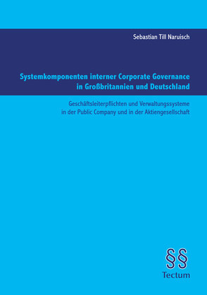 Systemkomponenten interner Corporate Governance in Großbritannien und Deutschland von Naruisch,  Sebastian Till