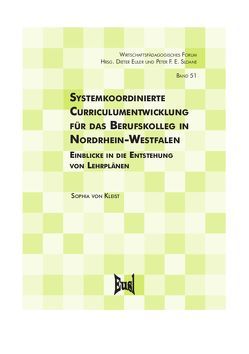 Systemkoordinierte Curriculumentwicklung für das Berufskolleg in Nordrhein-Westfalen von von Kleist,  Sophia