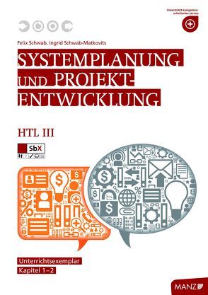 Systemplanung und Projektentwicklung HTL III von Schwab,  Felix, Schwab-Matkovits,  Ingrid