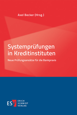 Systemprüfungen in Kreditinstituten von Althof,  André, Becker,  Axel, Beth,  Christoph, Dolpp,  Andreas, Geiersbach,  Karsten, Kastner,  Arno, Linda,  Jörg, Prasser,  Stefan, Rosner-Niemes,  Susanne