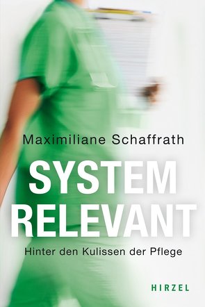 Systemrelevant von Schaffrath,  Maximiliane