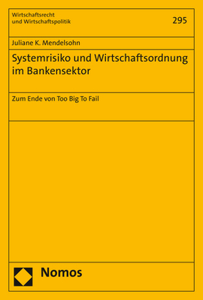 Systemrisiko und Wirtschaftsordnung im Bankensektor von Mendelsohn,  Juliane K.