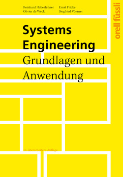 Systems Engineering von Fricke,  Ernst, Haberfellner,  Reinhard, Vössner,  Siegfried, Weck,  Olivier L.