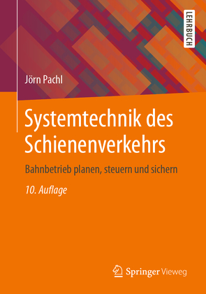 Systemtechnik des Schienenverkehrs von Pachl,  Jörn