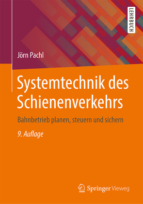 Systemtechnik des Schienenverkehrs von Pachl,  Jörn