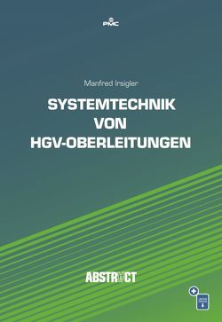 Systemtechnik von HGV-Oberleitungen von Irsigler,  Manfred