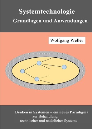 Systemtechnologie – Grundlagen und Anwendungen von Weller,  Prof. Dr.,  Wolfgang