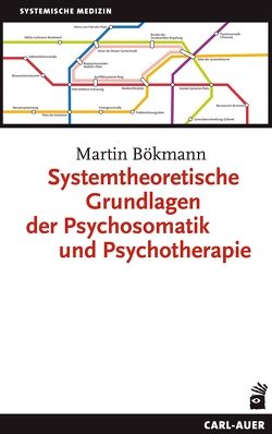 Systemtheoretische Grundlagen der Psychosomatik und Psychotherapie von Bökmann,  Martin, Petzold,  Ernst R.
