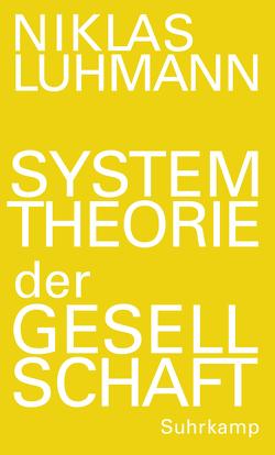 Systemtheorie der Gesellschaft von Kieserling,  André, Luhmann,  Niklas, Schmidt,  Johannes F. K.