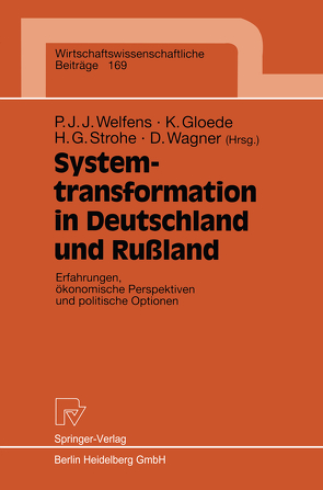 Systemtransformation in Deutschland und Rußland von Gloede,  Klaus, Strohe,  Hans Gerhard, Wagner,  Dieter, Welfens,  Paul J.J.