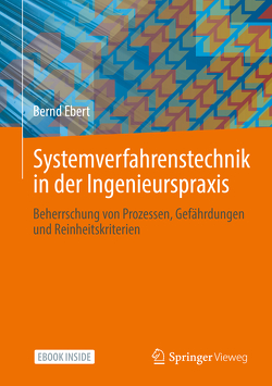 Systemverfahrenstechnik in der Ingenieurspraxis von Ebert,  Bernd