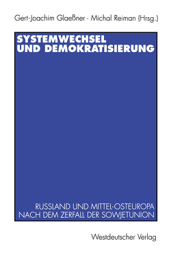Systemwechsel und Demokratisierung von Glaessner,  Gert-Joachim, Reiman,  Michael