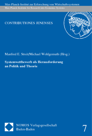 Systemwettbewerb als Herausforderung an Politik und Theorie von Streit,  Manfred E, Wohlgemuth,  Michael